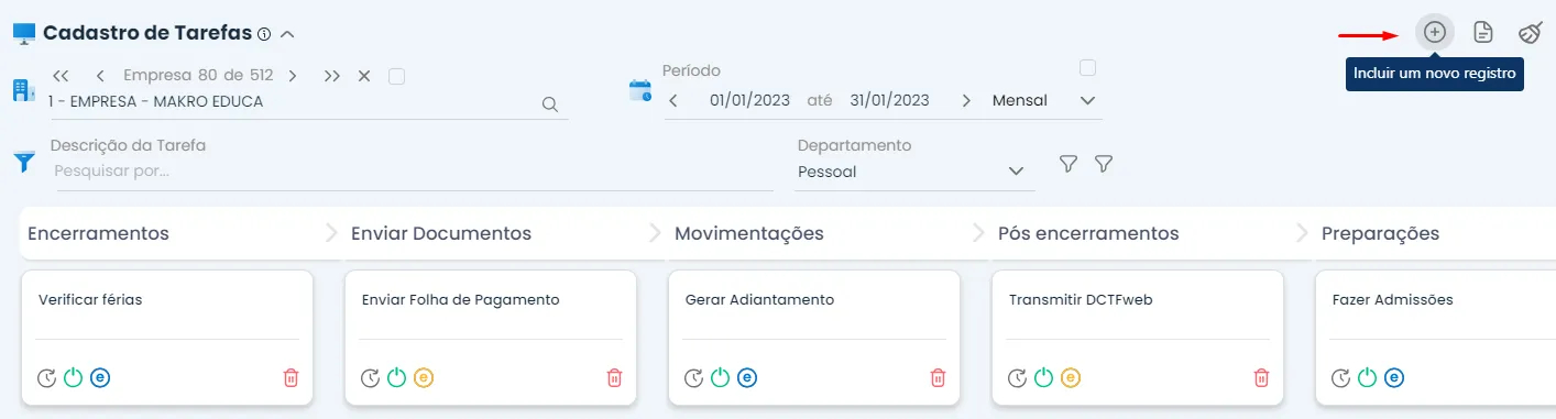 Neste campo, as colunas aparecerão de acordo com o que foi cadastrado nas fases e processos. Para cadastrar uma nova tarefa, clique em “Incluir um Novo Registro”.