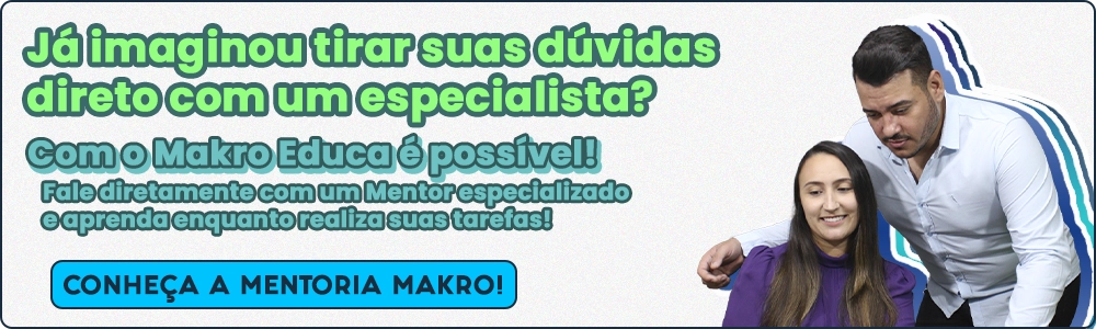 A mentoria Makro conta com profissionais especializados em todos os departamento para te ajudar em toda as tarefas de seu escritório