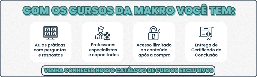 Na imagem, é mostrado os benefícios e diferenciais que você tem ao investir no seu conhecimento, adquirindo os cursos da Makro de assuntos contábeis