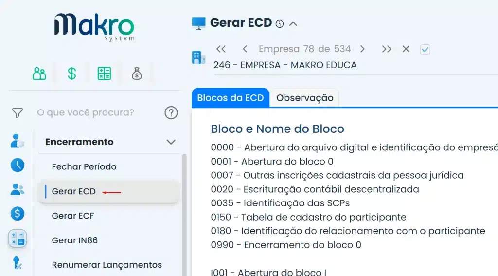 A imagem mostra a seção específica para geração da ECD dentro do Sistema Makro. Esta seção é que pode ser encontrada nos comandos: Contábil > Encerramento > Gerar ECD.