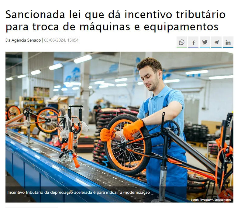 Print da Agência do Senado sobre a notícia da Lei 14.871/2024, originada do PL 2/2024, concede incentivo fiscal para estimular a troca de máquinas e equipamentos nas empresas. Através da Depreciação acelerada.