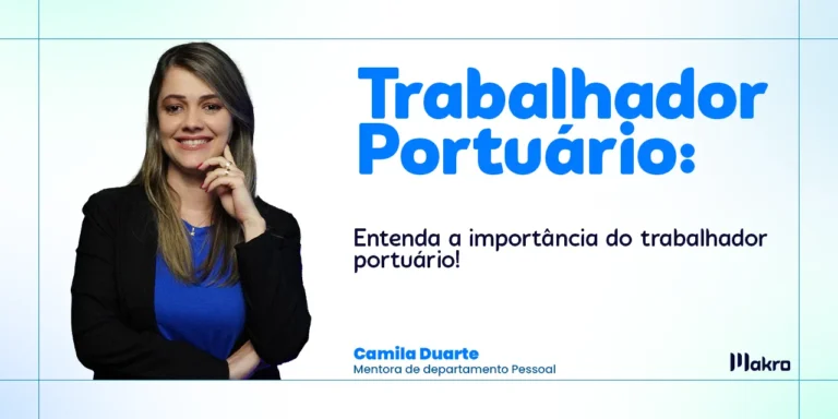 Camila Duarte Mentora de departamento Pessoal sorrindo com a mão no queixo ao lado do título "Trabalhador Portuário:"