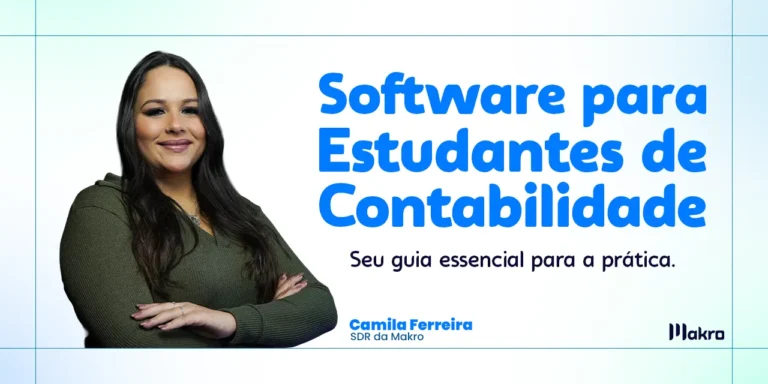 Esta imagem mostra Camila Duarte ,do SDR da Makro, de braços cruzados ao lado dos dizeres: Software para Estudantes de Contabilidade: seu guia essencial para a prática