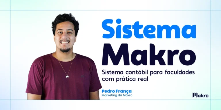 Esta imagem mostra Pedro França do Marketing da makro ao lado dos dizeres: Sistema Makro: Sistema contábil para faculdades com prática real